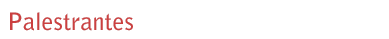 Palestrantes